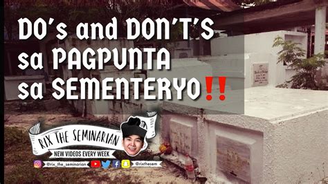 Ano Ang Hindi Dapat Gawin Sa Isang Sementeryo At Bakit.